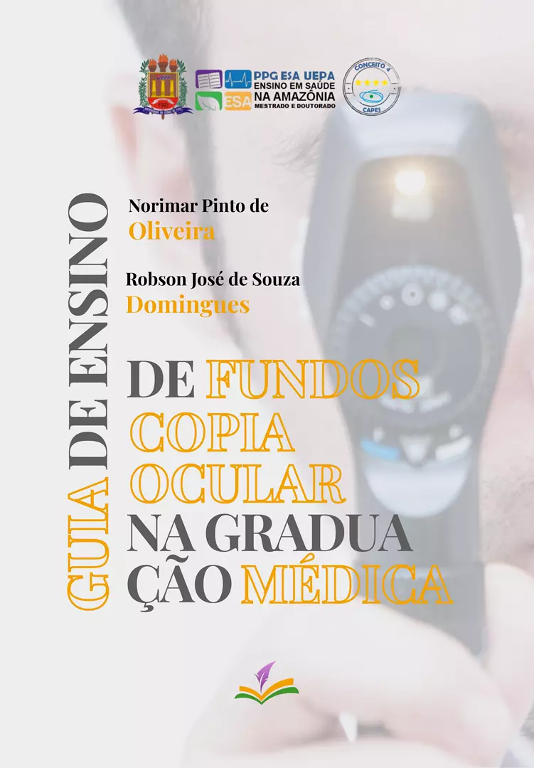 GUIA DE ENSINO DE FUNDOSCOPIA OCULAR NA GRADUAÇÃO MÉDICA